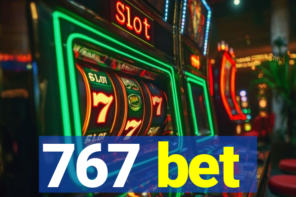 767 bet